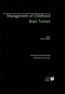 Management of Childhood Brain Tumors 1