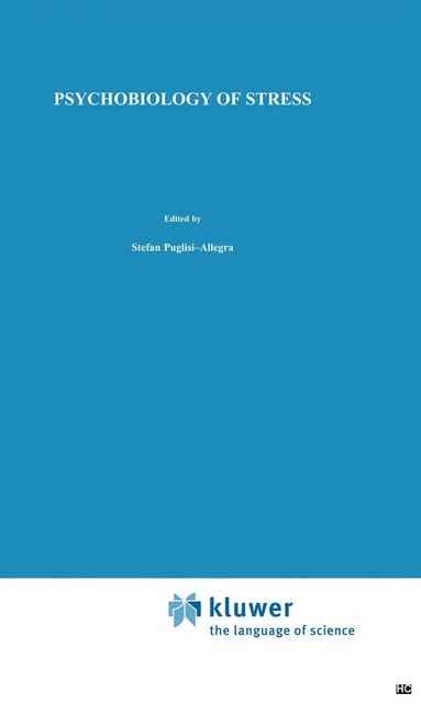 NATO Advanced Research Workshop on Psych, North Atlantic Treaty Organization, Stefano Puglisi-Allegra, A. Oliverio - Psychobiology of Stress, Inbunden