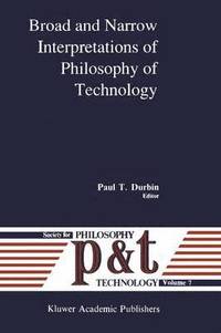 bokomslag Broad and Narrow Interpretations of Philosophy of Technology