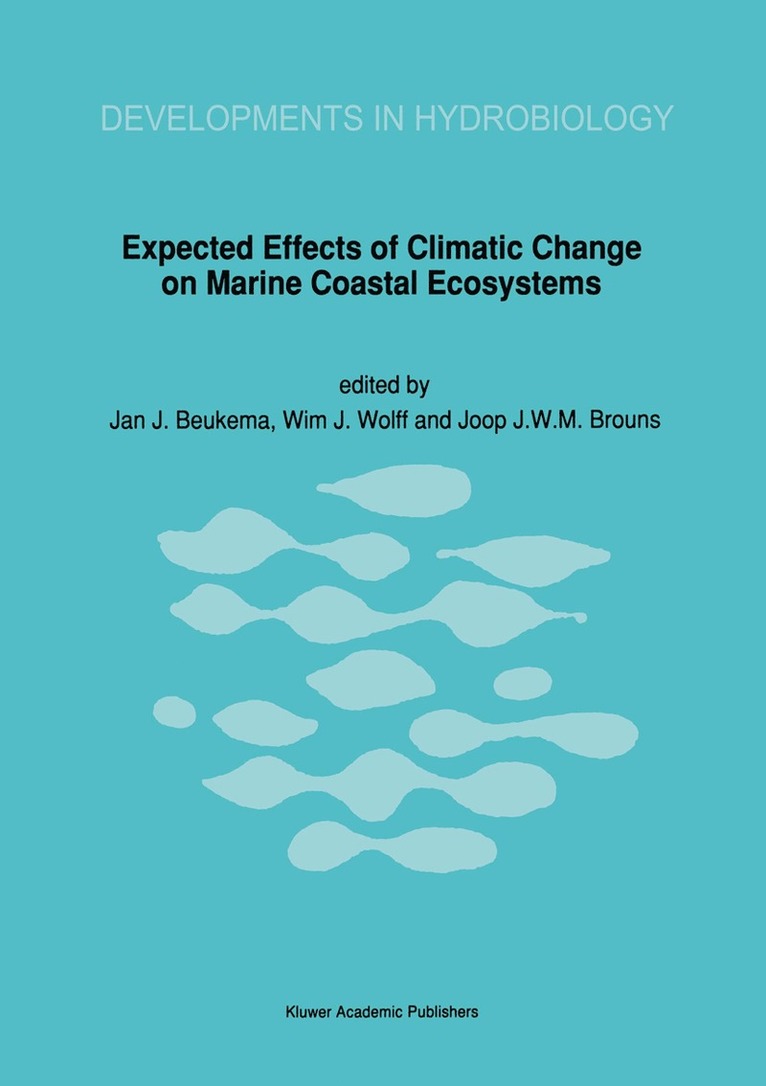 J.J. Beukema, J.J.W.M. Brouns, Jan J. Beukema, J. J. W. M. Brouns, Jan Beukema, J. J. Beukema - Expected Effects of Climatic Change on Marine Coastal Ecosystems, Inbunden