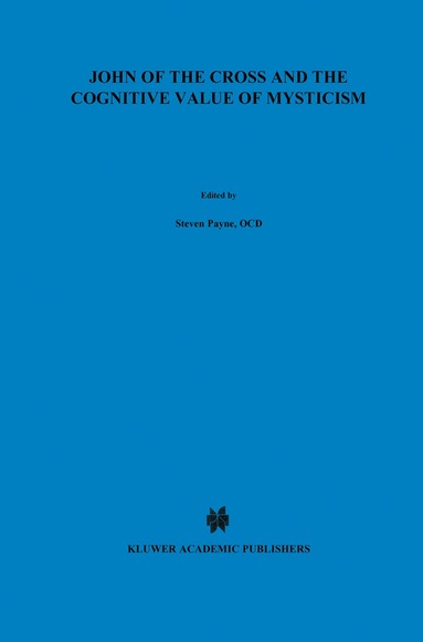 S. Payne - John of the Cross and the Cognitive Value of Mysticism, Inbunden