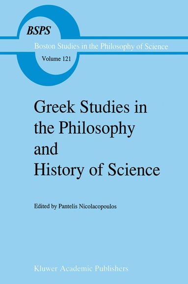 P. Nicolacopoulos - Greek Studies in the Philosophy and History of Science, Inbunden