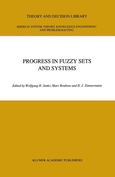 W. Janko, M.R. Roubens, Hans-Jürgen Zimmermann - Progress in Fuzzy Sets and Systems, Inbunden