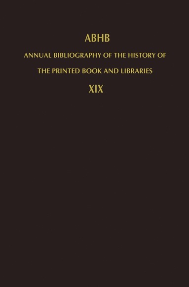 bokomslag Annual Bibliography of the History of the Printed Book and Libraries