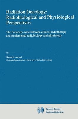 Radiation Oncology: Radiobiological and Physiological Perspectives 1