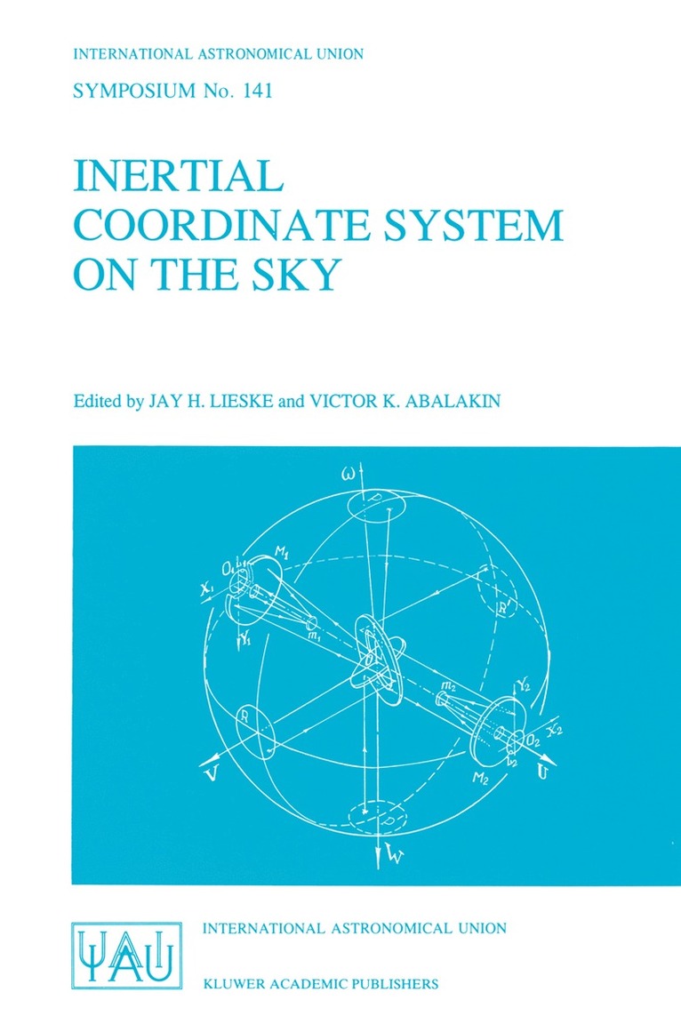 J.H. Lieske, Victor K. Abalakin, J. H. Lieske - Inertial Coordinate System on the Sky, Häftad