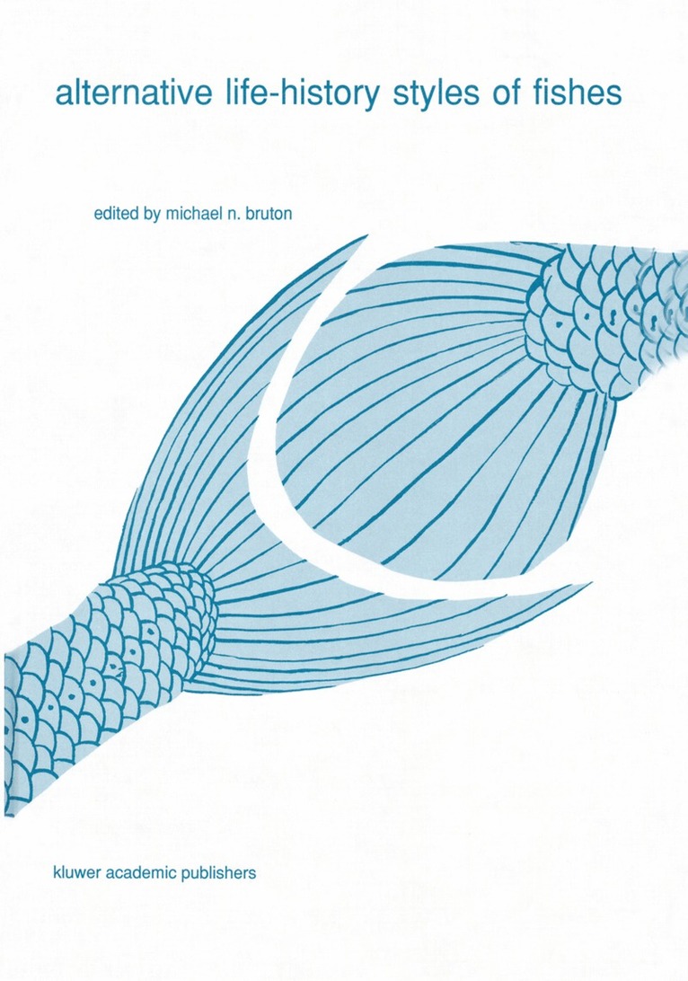 M. N. Bruton, Michael N. Bruton - Alternative life-history styles of fishes, Inbunden