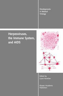 Yechiel Becker, Laure Aurelian - Herpesviruses, the Immune System, and AIDS, Inbunden