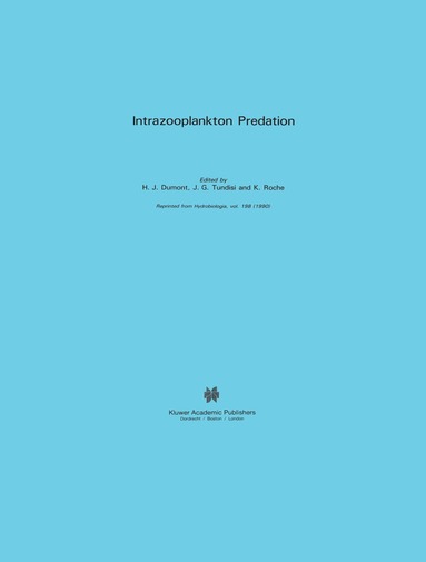 Henri J. Dumont, J.G. Tundisi, K. Roche - Intrazooplankton Predation, Inbunden