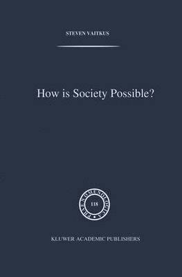 S. Vaitkus - How is Society Possible?, Inbunden