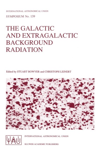 Stuart Bowyer, Christoph Leinert - Galactic and Extragalactic Background Radiation, Häftad