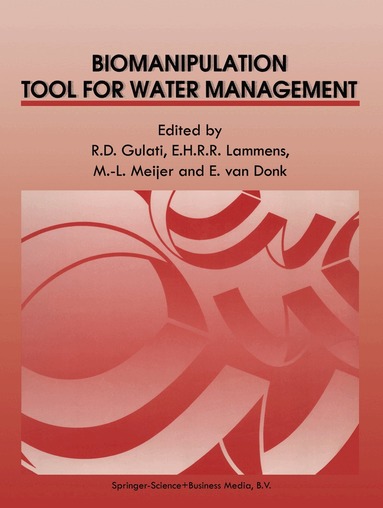 Ramesh D. Gulati, E.H.R.R. Lammens, M.-L. Meyer, E. van Donk - Biomanipulation Tool for Water Management, Inbunden