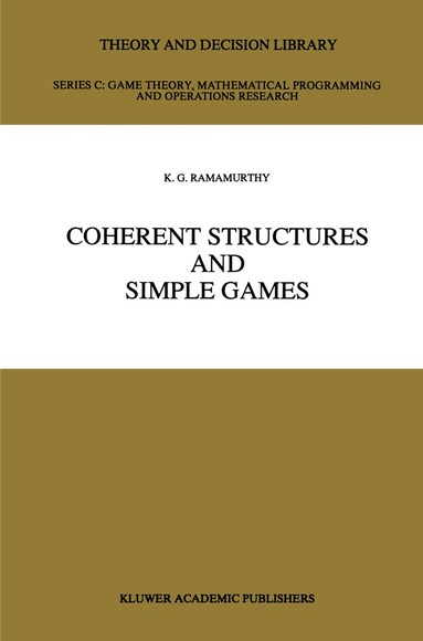 K.G. Ramamurthy - Coherent Structures and Simple Games, Inbunden