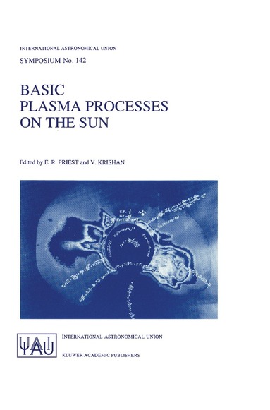 E.R. Priest, Vinod Krishan - Basic Plasma Processes on the Sun, Häftad