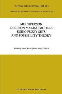 bokomslag Multiperson Decision Making Models Using Fuzzy Sets and Possibility Theory