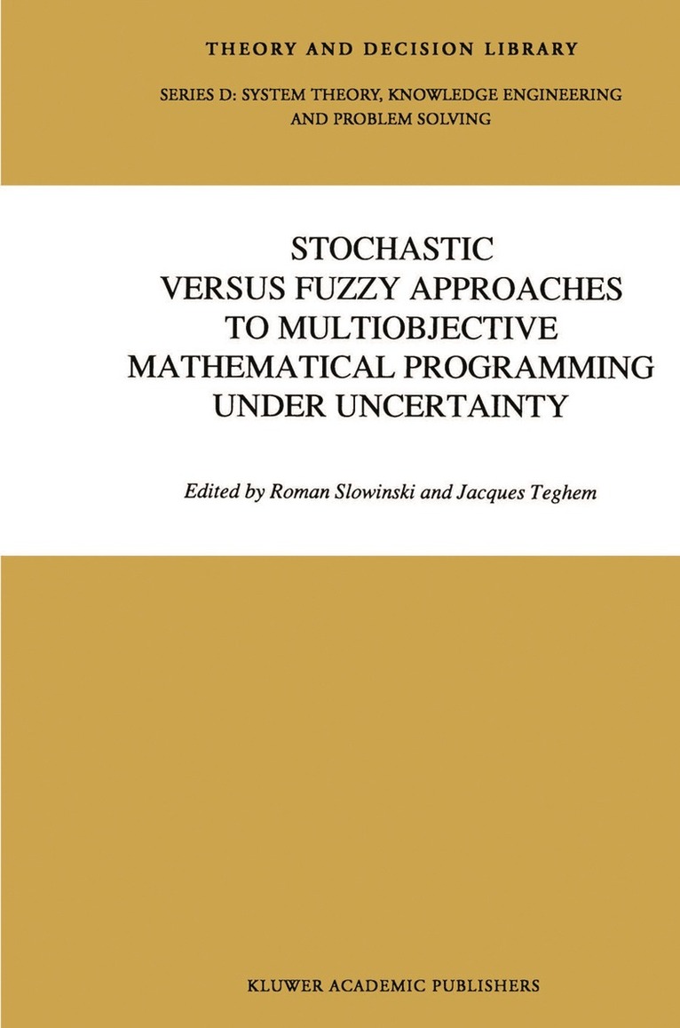 Stochastic Versus Fuzzy Approaches to Multiobjective Mathematical Programming under Uncertainty 1