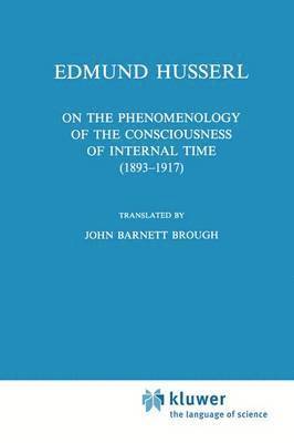 bokomslag On the Phenomenology of the Consciousness of Internal Time (18931917)