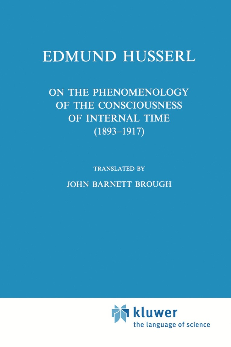 On the Phenomenology of the Consciousness of Internal Time (18931917) 1