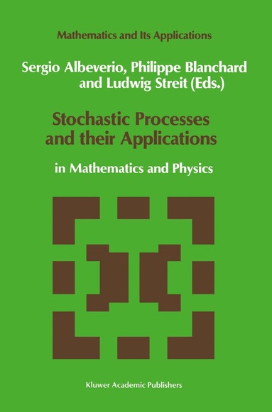 Sergio Albeverio, Philip Blanchard, L. Streit - Stochastic Processes and their Applications, Inbunden
