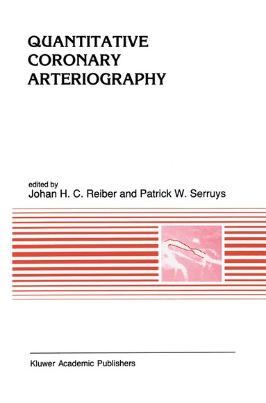 Johan H. C. Reiber, P.W. Serruys - Quantitative Coronary Arteriography, Inbunden