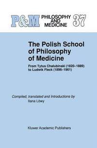 bokomslag The Polish School of Philosophy of Medicine