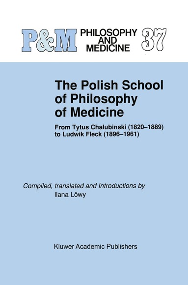 Ilana Löwy - Polish School of Philosophy of Medicine, Inbunden