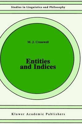 M.J. Cresswell, M. J. Cresswell - Entities and Indices, Inbunden