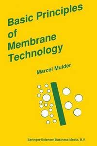 bokomslag Basic Principles of Membrane Technology