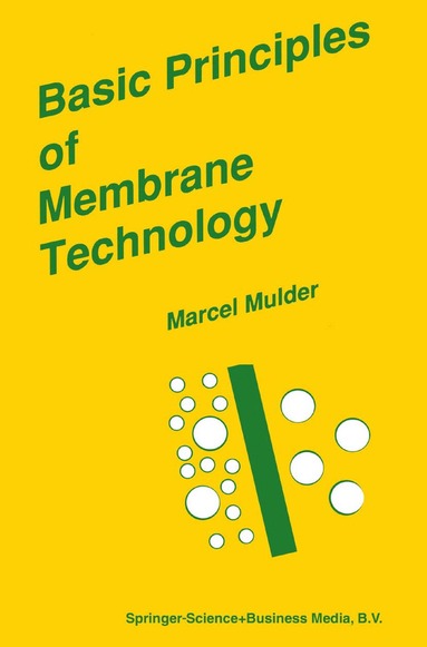 bokomslag Basic Principles of Membrane Technology