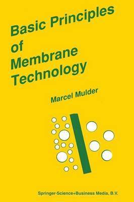 J. Mulder - Basic Principles of Membrane Technology, Häftad