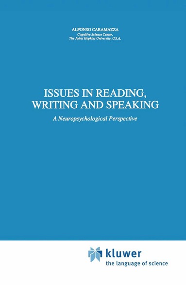 A. Caramazza - Issues in Reading, Writing and Speaking, Inbunden