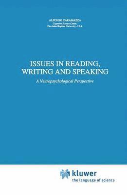 A. Caramazza - Issues in Reading, Writing and Speaking, Inbunden