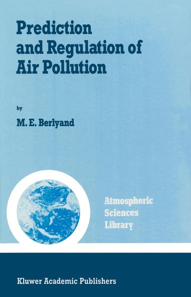 M.E. Berlyand - Prediction and Regulation of Air Pollution, Inbunden