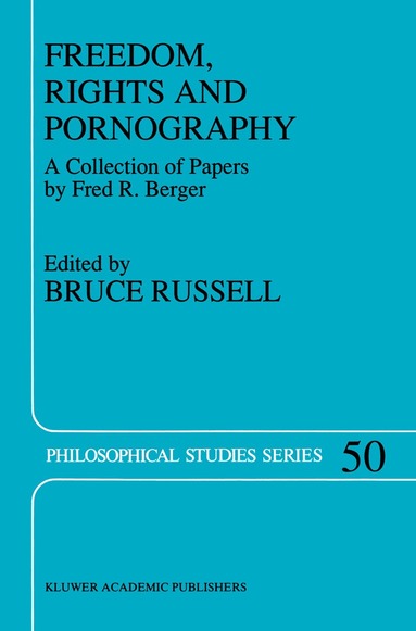 Bruce Russell - Freedom, Rights And Pornography, Inbunden