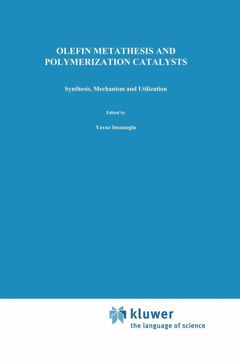 Yavuz Imamogammalu, Birgül Zümreogammalu-Karan, Allan J. Amass - Olefin Metathesis and Polymerization Catalysts, Inbunden
