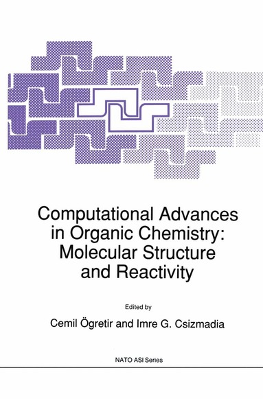 bokomslag Computational Advances in Organic Chemistry: Molecular Structure and Reactivity