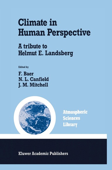 Ferdinand Baer, N.L. Canfield, J.M. Mitchell - Climate in Human Perspective, Inbunden