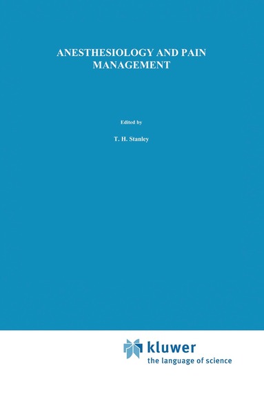 T.H. Stanley, M.A. Ashburn, P.G. Fine - Anesthesiology and Pain Management, Inbunden