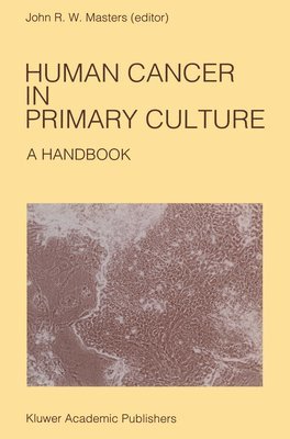 John Masters, John R. W. Masters - Human Cancer in Primary Culture, Inbunden