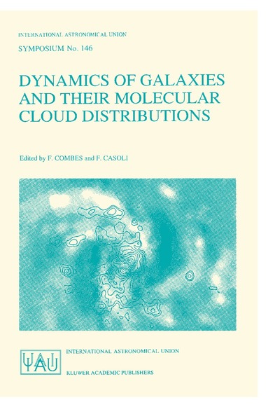 F. Combes, F. Casoli - Dynamics of Galaxies and Their Molecular Cloud Distributions, Häftad