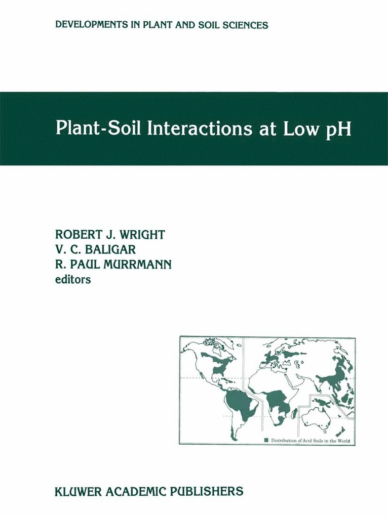 Robert J. Wright, V.C. Baligar, R. Paul Murrmann, V. C. Baligar - Plant-Soil Interactions at Low pH, Inbunden