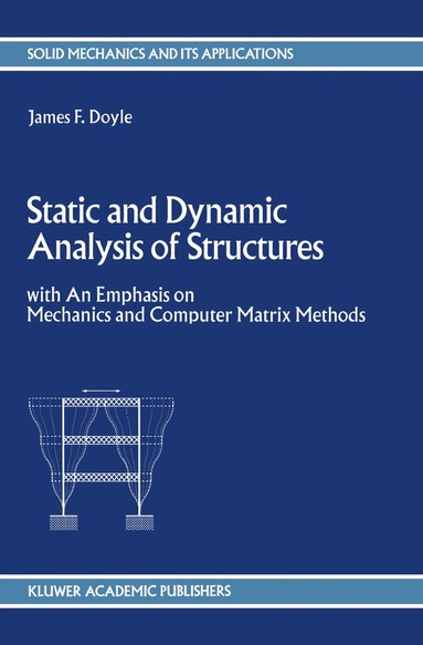 J.F. Doyle - Static and Dynamic Analysis of Structures, Inbunden