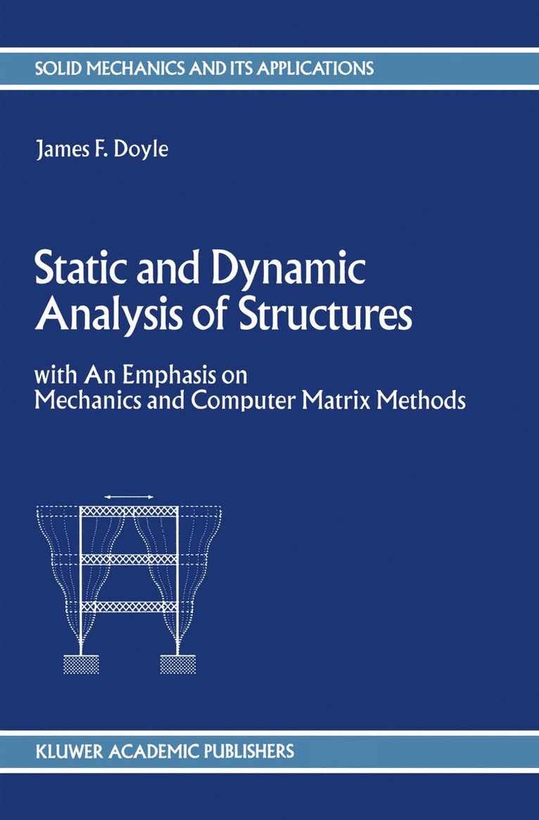 Static and Dynamic Analysis of Structures 1