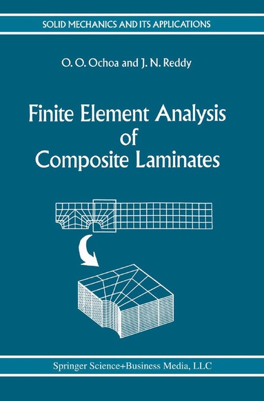 O.O. Ochoa, J.N. Reddy - Finite Element Analysis of Composite Laminates, Inbunden