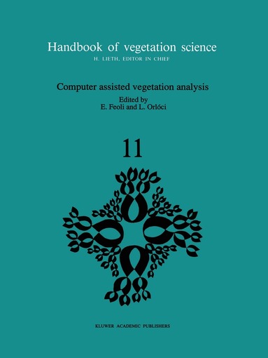 E. Feoli, L. Orlóci - Computer assisted vegetation analysis, Inbunden