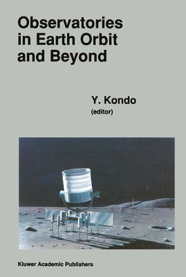 International Astronomical Union, Y. Kondo - Observatories in Earth Orbit and Beyond, Inbunden