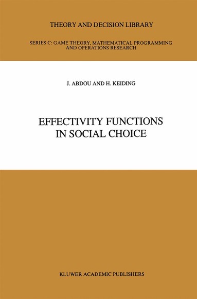 J. Abdou, Hans Keiding - Effectivity Functions in Social Choice, Inbunden