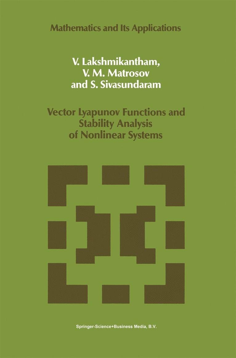 V. Lakshmikantham, V.M. Matrosov, S. Sivasundaram, V. M. Matrosov - Vector Lyapunov Functions and Stability Analysis of Nonlinear Systems, Inbunden