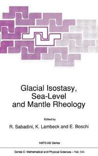 bokomslag Glacial Isostasy, Sea-Level and Mantle Rheology