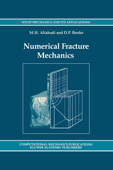 M.H. Aliabadi, D.P. Rooke - Numerical Fracture Mechanics, Inbunden